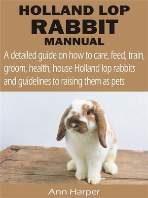 cover image of HOLLAND LOP RABBIT MANNUAL